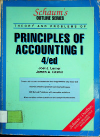 SCHAUM'S OUTLINE OF THEORY AND PROBLEMS OF PRINCIPLES OF ACCOUNTING I Fourth Edition