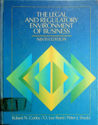 THE LEGAL AND REGULATORY ENVIRONMENT OF BUSINESS NINTH EDITION