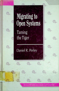 Migrating to Open Systems: Taming the Tiger