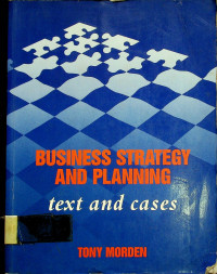 BUSINESS STRATEGY AND PLANNING; text and cases