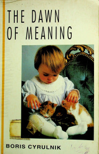 THE DAWN OF MEANING