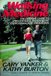 Walking Medicine: THE LIFETIME GUIDE TO PREVENTIVE & THERAPEUTIC EXERCISEWALKING PROGRAMS