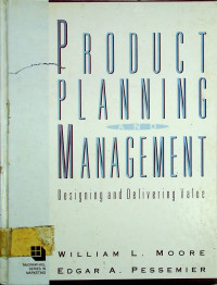 PRODUCT PLANNING AND MANAGEMENT; Designing and Delivering Value