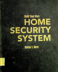 Build Your Own HOME SECURITY SISTEM