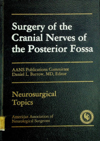 Surgery of the Cranial Nerves of the Posterior Fossa