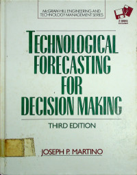 TECHNOLOGICAL FORECASTING FOR DECISION MAKING, THIRD EDITION