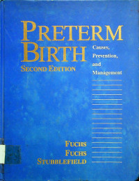 PRETERM BIRTSH: Causes, Prevention, and Management, SECOND EDITION