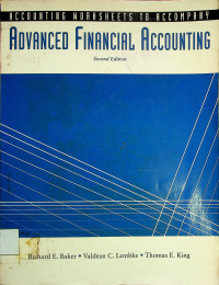 ACCOUNTING WORKSHEETS TO ACCOMPANY ADVANCED FINANCIAL ACCOUNTING Second Edition