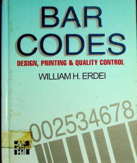 BAR CODES; DESIGN, PRINTING & QUALITY CONTROL