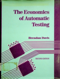 The Economics of Automatic Testing, SECOND EDITION