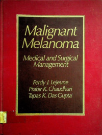 Malignant Melanoma Medical and Surgical Management