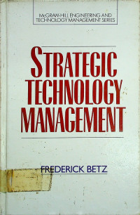 STRATEGIC TECHNOLOGY MANAGEMENT