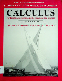 STUDENTS SOLUTIONS MANUAL TO ACCOMPANY HOFFMANN/BRADLEY CALCULUS; For Business, Economics, and the Social and Life Sciences FIFTH EDITION