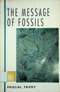 THE MESSAGE OF FOSSILS