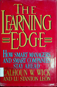 THE LEARNING EDGE: HOW SMART MANAGERS AND SMART COMPANIES STAY AHEAD