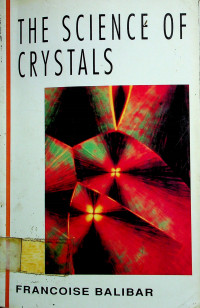 THE SCIENCE OF CRYSTALS