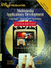 Multimedia Applications Development; Using Indeo™ Video and DVI® Technology, SECOND EDITION