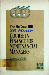 The McGraw-Hill 36-Hour COURSE IN FINANCE FOR NONFINANCIAL MANAGERS