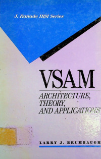 VSAM, ARCHITECTURE, THEORY, AND APPLICATIONS