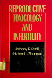 REPRODUCTIVE TOXICOLOGY AND INFERTILITY