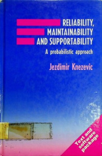 RELIABILITY, MAINTANABILITY AND SUPPORTABILITY ; A probabilistic approach