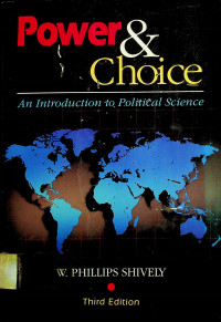POWER & Choice: An Introduction to Political Science, Third Edition