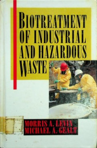 BIOTREATMENT OF INDUSTRIAL AND HAZARDOUS WASTE