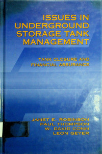 ISSUES IN UNDERGROUND STORAGE TANK MANAGEMENT; TANK CLOSURE AND FINANCIAL ASSURANCE