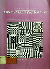 CASEBOOK IN ABNORMAL PSYCHOLOGY, SECOND EDITION