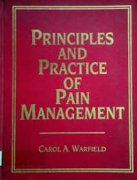PRINCIPLES AND PRACTICE OF PAIN MANAGEMENT