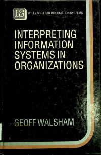 INTERPRETING INFORMATION SYSTEMS IN ORGANIZATIONS