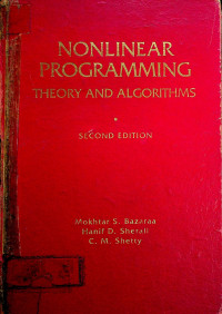 NONLINEAR PROGRAMMING: THEORY AND ALGORITHMS, SECOND EDITION
