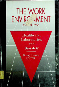 THE WORK ENVIRONMENT: Healthcare, Laboratories, and Biosafety, VOLUME TWO