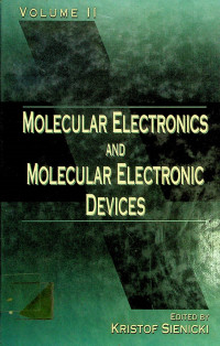 MOLECULAR ELECTRONICS AND MOLECULAR ELECTRONIC DEVICES, VOLUME II