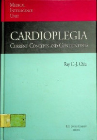 CARDIOPLEGIA ; CURRENT CONCEPTS AND CONTROVERSIES