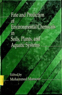 Fate and Prediction of Environmental Chemicals in Soils, Plants, and Aquatic Systems