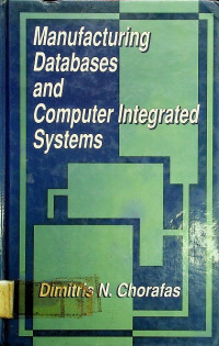 Manufacturing Databases and Computer Integrated Systems