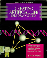 CREATING ARTIFICIAL LIFE; SELF-ORGANIZATION