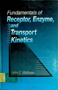 Fundamentlas of Receptor, Enzyme, anad Transport Kinetics