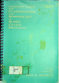 LABORATORY MANUAL FOR CLASSIFICATION AND MORPHOLOGY OF RUMEN CILIATE PROTOZOA