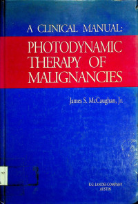 PHOTODYNAMIC THERAPY OF MALIGNANCIES; A CLINICAL MANUAL
