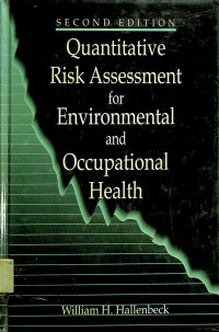 Quantitative Risk Assessment for Environmental and Occupational Health, SECOND EDITION