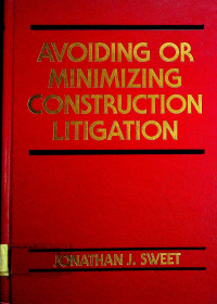 AVODING OR MINIMIZING CONSTRUCTION LITIGATION