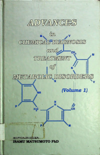 ADVANCES in CHEMICAL DIAGNOSIS and TREATMENT of METABOLIC DISORDERS ( Volume I )