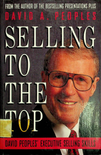 SELLING TO THE TOP: DAVID PEOPLES EXECUTIVE SELLING SKILLS