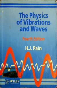 The Physics of Vibrations and Waves, Fourth Edition