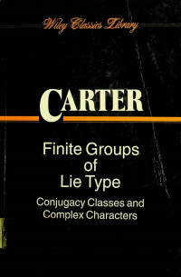 Finite Groups of Lie Type; Conjugacy Classes and Complex Characters