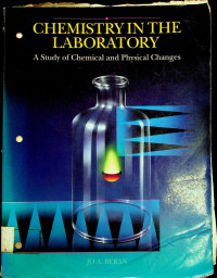 CHEMISTRY IN THE LABORATORY; A Study of Chemical and Physical Changes