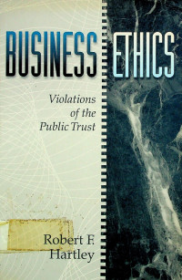 BUSINESS ETHICS: Violations of the Public Trust