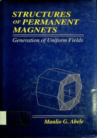 STRUCTURES OF PERMANENT MAGNETS ; Generation of Uniform Fields